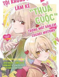 Tôi Không Muốn Làm Kẻ Thua Cuộc Trong Mắt Đàn Em Sugaki Motome♡