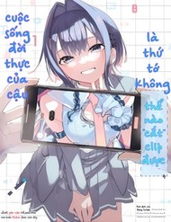 Truyện tranh Kanojo No Real Ga Kirinukenai!
